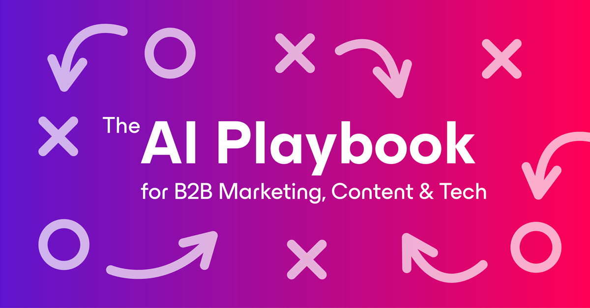 The AI Playbook for B2B Marketing, Content & Tech