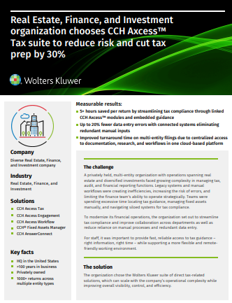 Real Estate, Finance, and Investment organization chooses CCH Axcess™ Tax suite to reduce risk and cut tax prep by 30%