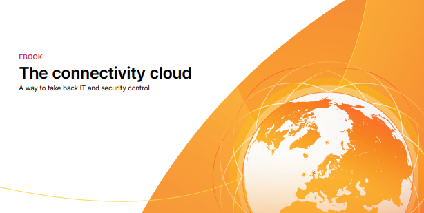 Connectivity Cloud: A Way To Take Back IT And Security Control