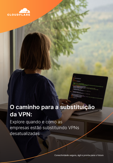 O caminho para a substituição da VPN