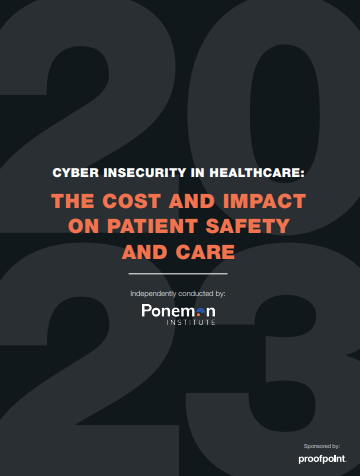 Cyber Insecurity in Healthcare: The Cost and Impact on Patient Safety and Care
