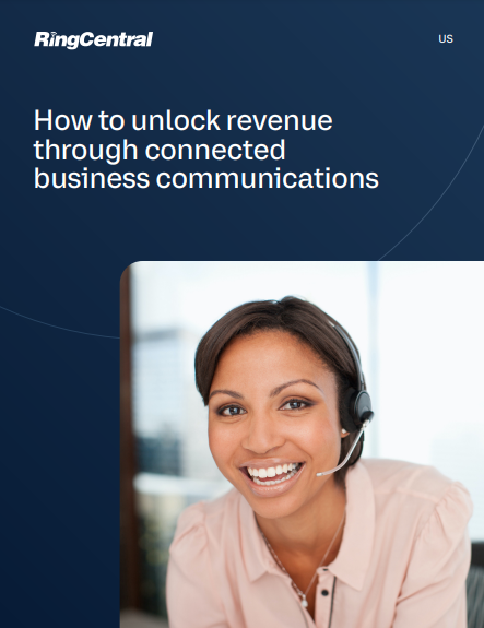 How to unlock revenue through connected business communications