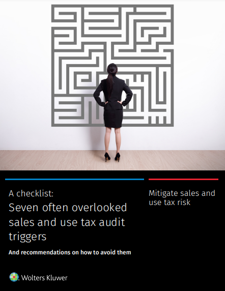 A checklist: Seven often overlooked sales and use tax audit triggers And recommendations on how to avoid them