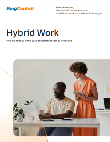 PBX - Hybrid work: Why it’s time to move your on-premises PBX to the Cloud