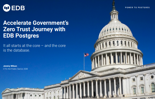 Accelerate Government’s Zero Trust Journey with EDB Postgres