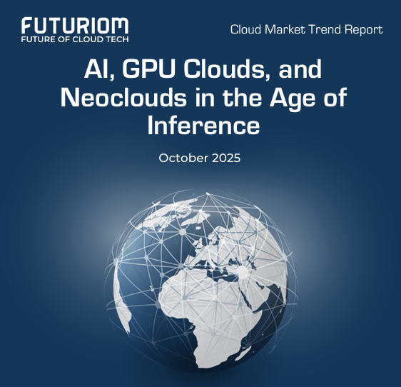 Futuriom Report: AI, GPU Clouds and Neoclouds in the Age of Inference