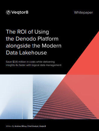 The ROI of Using the Denodo Platform alongside the Modern Data Lakehouse