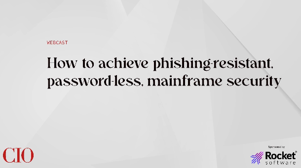 How to achieve phishing-resistant, password-less, mainframe security | Rocket Software